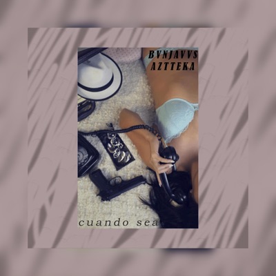 Cuando sea (feat. Aztteka) - Single