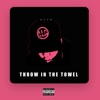 Throw in the Towel (feat. G.DOT) - Single