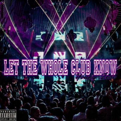 Let The Whole Club Know - Single