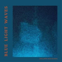 Blue Light Waves - Single - Philippe Deschamps