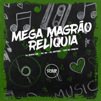 Mega Magrão Reliquia (feat. Mc Pikachu & Prime Funk) - Single - DJ Bueno 016, MC GW & Mc Britney
