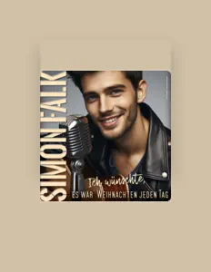 收听 Simon Falk、观看音乐视频、阅读小传、查看巡演日期等 ！