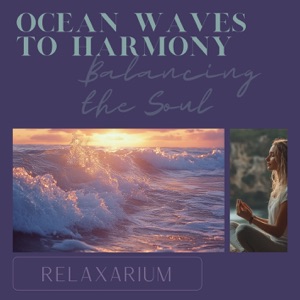 Ocean Waves to Harmony: Balancing the Soul
