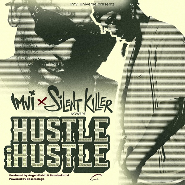 Hustle iHustle (feat. Silent Killer Ngwere)
