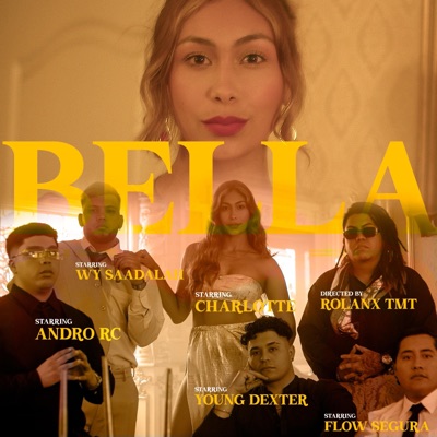 Bella (feat. Rolanx Tmt, Andro Rc, Young Dexter, Flow Segura & Wy Saadalah) - Single