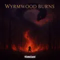 Wyrmwood Burns
