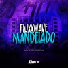 Fluxxwave Mandelado (feat. DJ CHEFO ZL) - Single