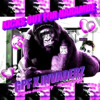 KICKS OUT FOR HARAMBE (10 YEAR MEMORIAL RIP SWEET PRINCE) - Single - GPF & Invaderz