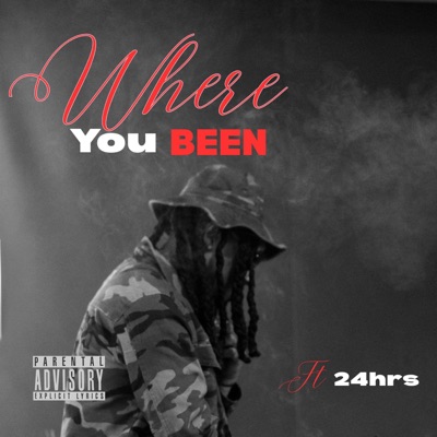 Where You Been (feat. 24hrs) - Single