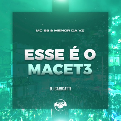 Esse e o Macet3 (feat. MC 99) - Single
