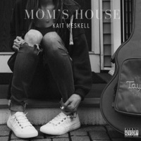 Mom's House - Single - Kait Meskell