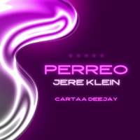 Album cover for Perreo Jere Klein (feat. deejay bruno) - Single by Cartaa Deejay