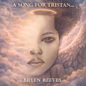 A Song For Tristan by Bryen Reeves