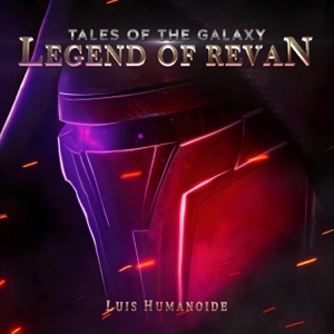 Tales of the Galaxy: Legend of Revan - EP