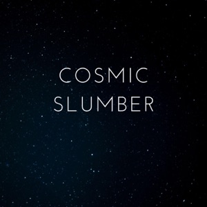 Cosmic Slumber