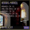 Henning Mankell "12 Small Lyric Pieces", Op. 27: I. "Gångtrall" / "Promenade" Mankell: "Intermezzi", Op. 10 , "12 Small Lyric Pieces", Op. 27 , "Miniatures", Op. 52 , "Three Preludes", Op. 56 & "Two Piano Pieces", Op. 70