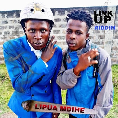 Lipua mdihe (feat. Natty Ting) [Link up riddim] - Single