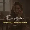 Aziz ÜLKER - Ela Gözlüm