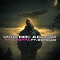 wie die Adler (feat. Estəlle) - Single - Pink Poppa