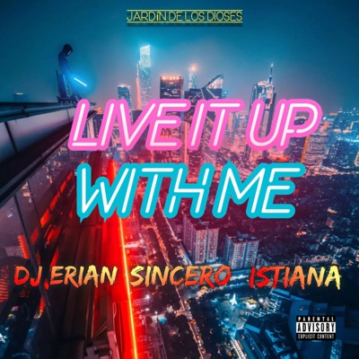 Live It Up With Me (feat. DJ Erian & Istiana) - Single