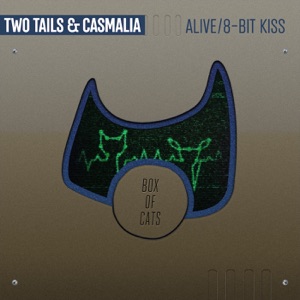 Alive / 8-Bit Kiss - Single