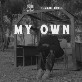 MY OWN (feat. Elmani Drill) Tobii WTW
