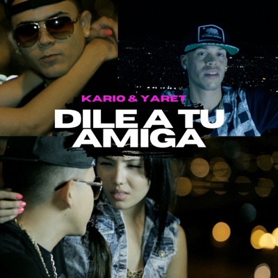 Dile A Tu Amiga - Single
