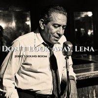 Don’t Look Away, Lena - JERRY'S SOUND ROOM Cover Art