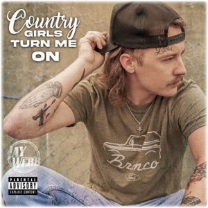 Country Girls Turn Me On - Single