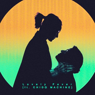 Lovely Fever (feat. Chido Machine) - Single