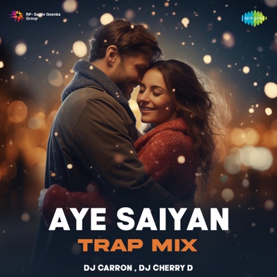Aye Saiyan (Trap Mix) - Single
