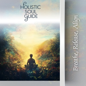 Breathe, Release, Align