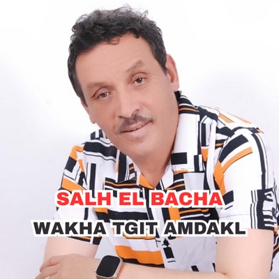 Salh El Bacha & Dj Da Joker - Wakha Tgit Amdakl