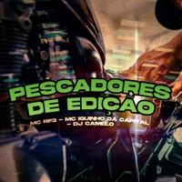 Pescadores de Edição - Single - MC Iguinho da Capital, MC RF3 & DJ Camelo