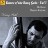 Dance of the Raag Gods - Vol 1