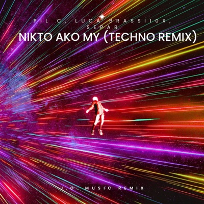 nikto ako my (feat. Pil C, Luca Brassi10x & Separ) [Techno Remix] - Single