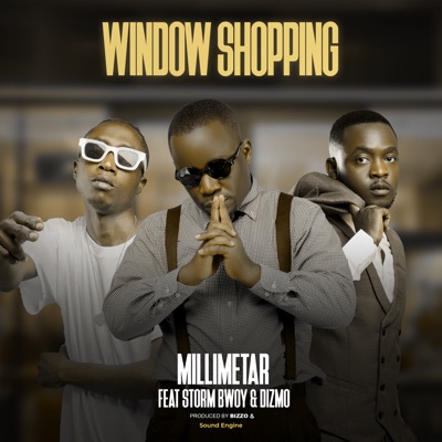 Window Shopping (feat. Storm Bwoy & Dizmo) - Single