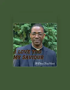 Fr Okwy Tony Umeh सुनें, म्यूज़िक वीडियो देखें, बायो पढ़ें, दौरे की तारीखें और बहुत कुछ देखें!