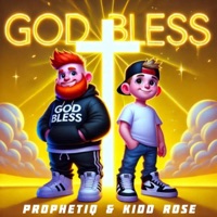 God Bless (feat. Kidd Rose) - Single - ProphetiQ