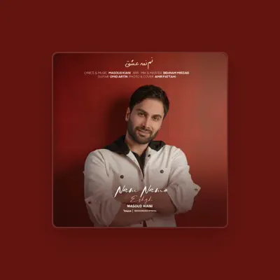 Listen to Masoud Kiani, watch music videos, read bio, see tour dates & more!