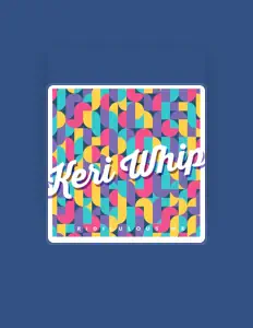 收听 Keri Whip、观看音乐视频、阅读小传、查看巡演日期等 ！