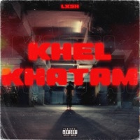 Khel Khatam - Single - LXSH
