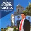 O Amigo Loureiro De Barcelos - A Minha Mãe É a Mais Bonita