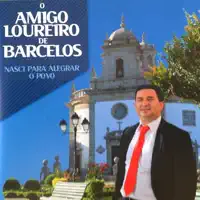 A Minha Mãe É a Mais Bonita — O Amigo Loureiro De Barcelos