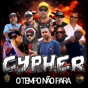 Cypher o Tempo Não Para (feat. Luta Diaria, Lucas Djmalo, charles honorato, Marcos Ribeiro, Gutonez, ED Diretoria, Mano Guina, H.Loko, Rapper Scooby & VELHO JAPÃO)