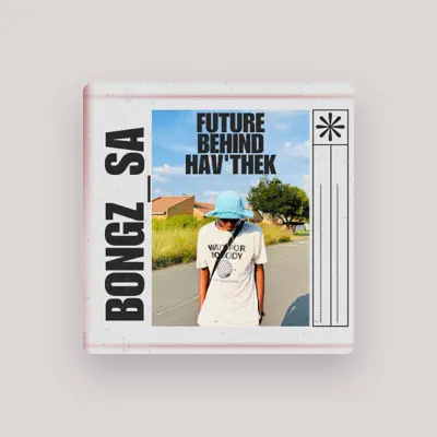 Listen to Bongz_SA, watch music videos, read bio, see tour dates & more!