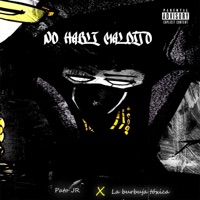 No Habli Maldito (feat. La Burbuja Tóxica & Flemi) - Single - Pato Jr