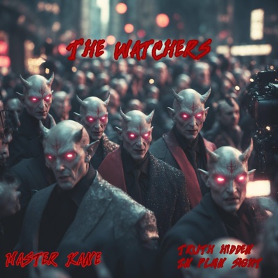 The watchers (truth hidden in plain sight) - EP