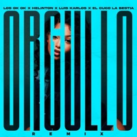 Orgullo (Remix) - Single - Los Ok Ok, Helinton, Luis Karlos & El Cuco La Bestia