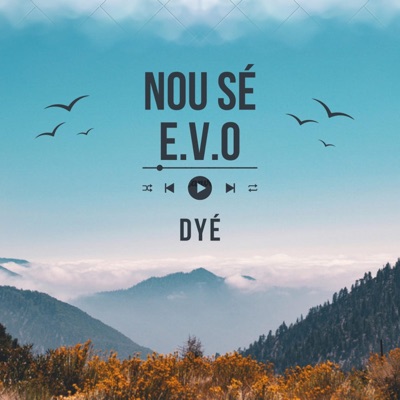 Nou Sé E.V.O (feat. Dyé Bumayé) - Single